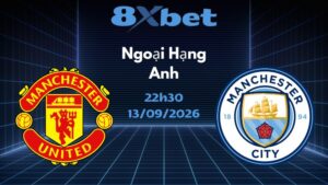Soi kèo Man United vs Man City - 13/09/2026 | Ngoại Hạng Anh